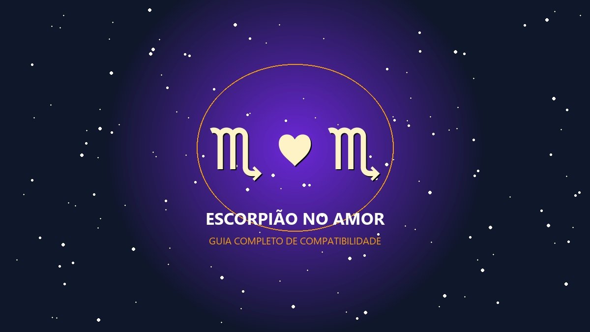 Escorpião combina com qual signo - Guia de Sinastria